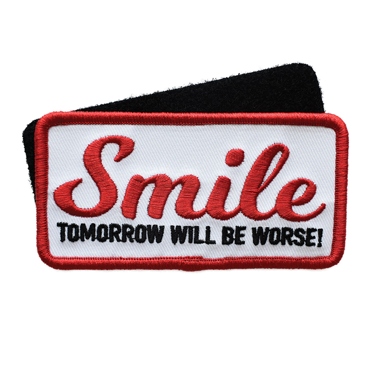 Smile, Tomorrow Will Be Worse (Hook & Loop Patch)