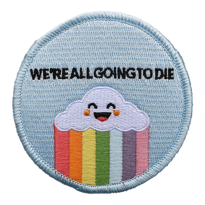 We're All Going to Die (Iron-On Patch)