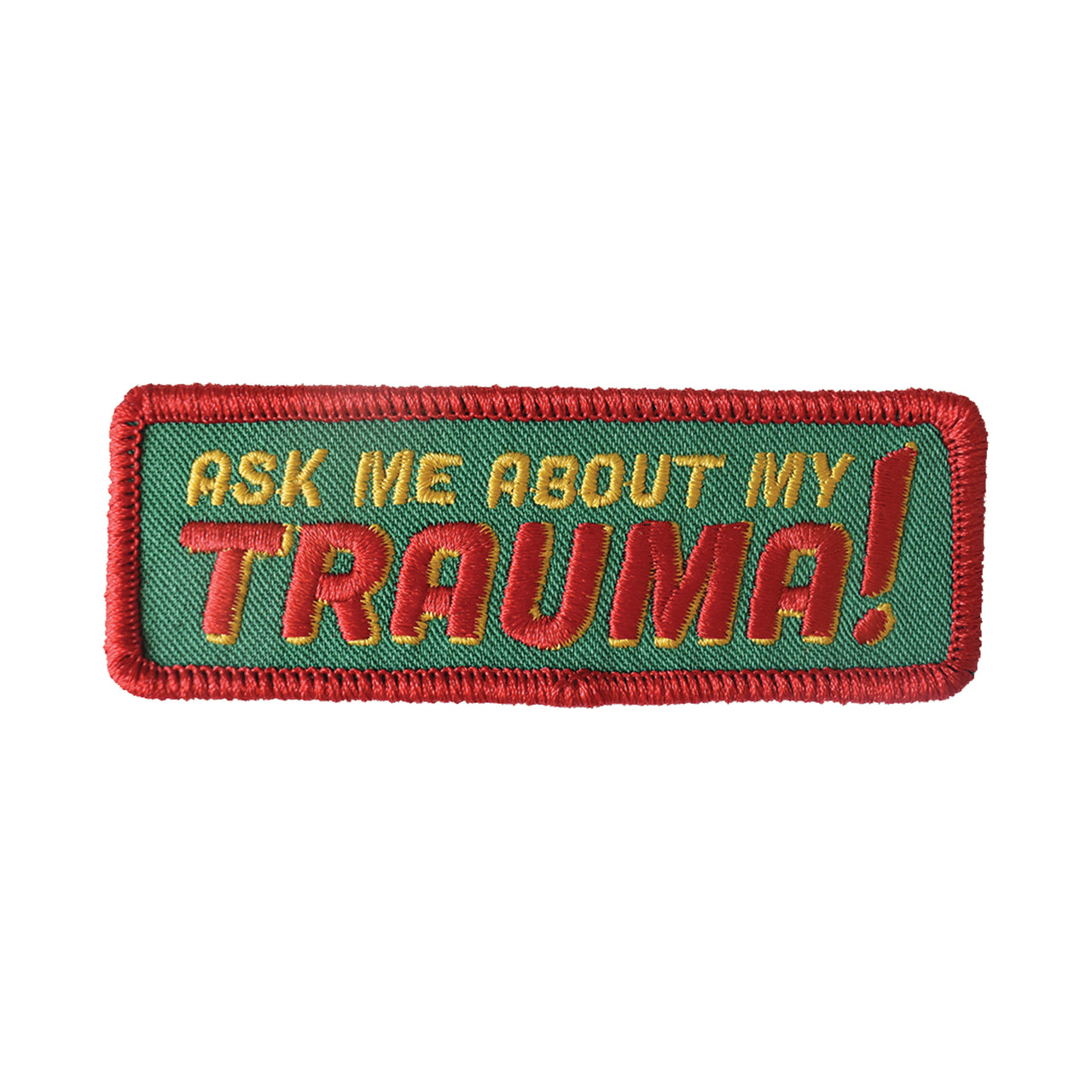 Ask Me About My Trauma (Iron-On Patch)