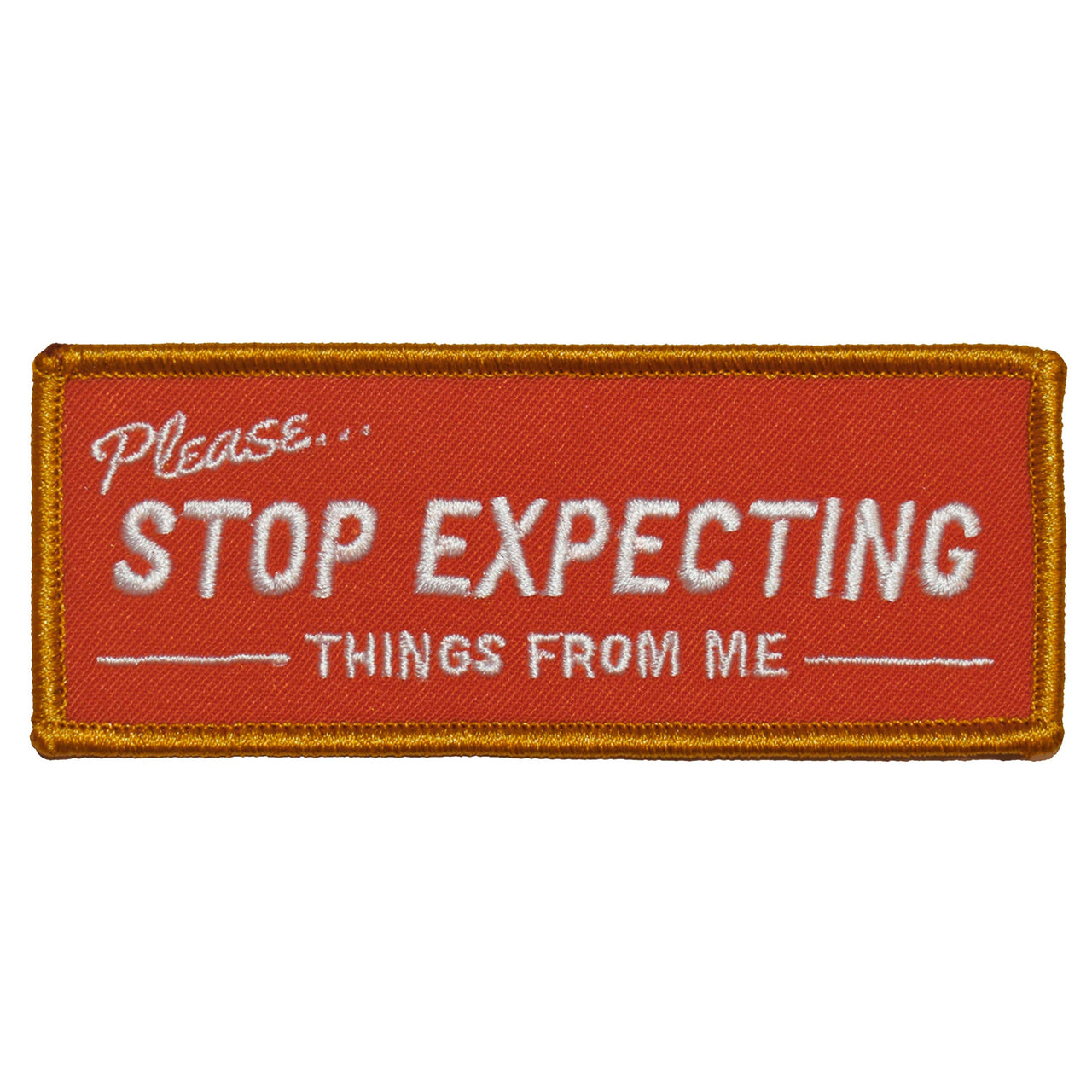 Stop Expecting Things (Iron-On Patch)