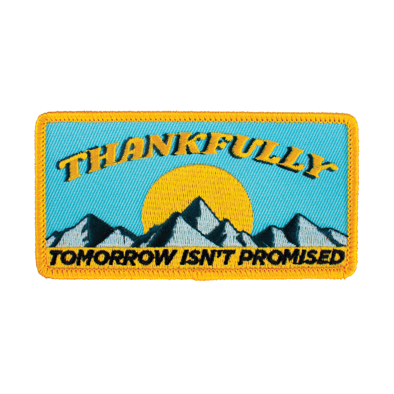 Thankfully Tomorrow Isn't Promised (Iron-On Patch)