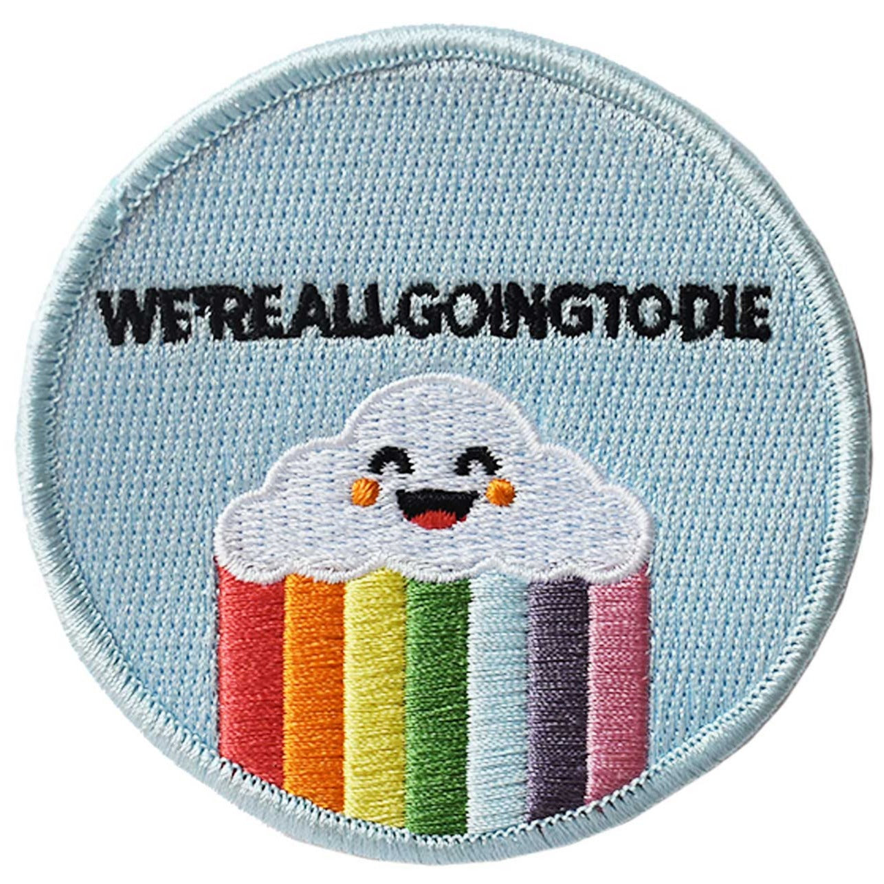 We're All Going to Die Embroidered Patch - Retrograde Supply Co