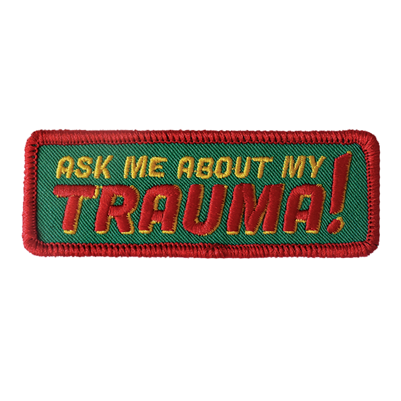 Ask Me About My Trauma (Iron-On Patch)