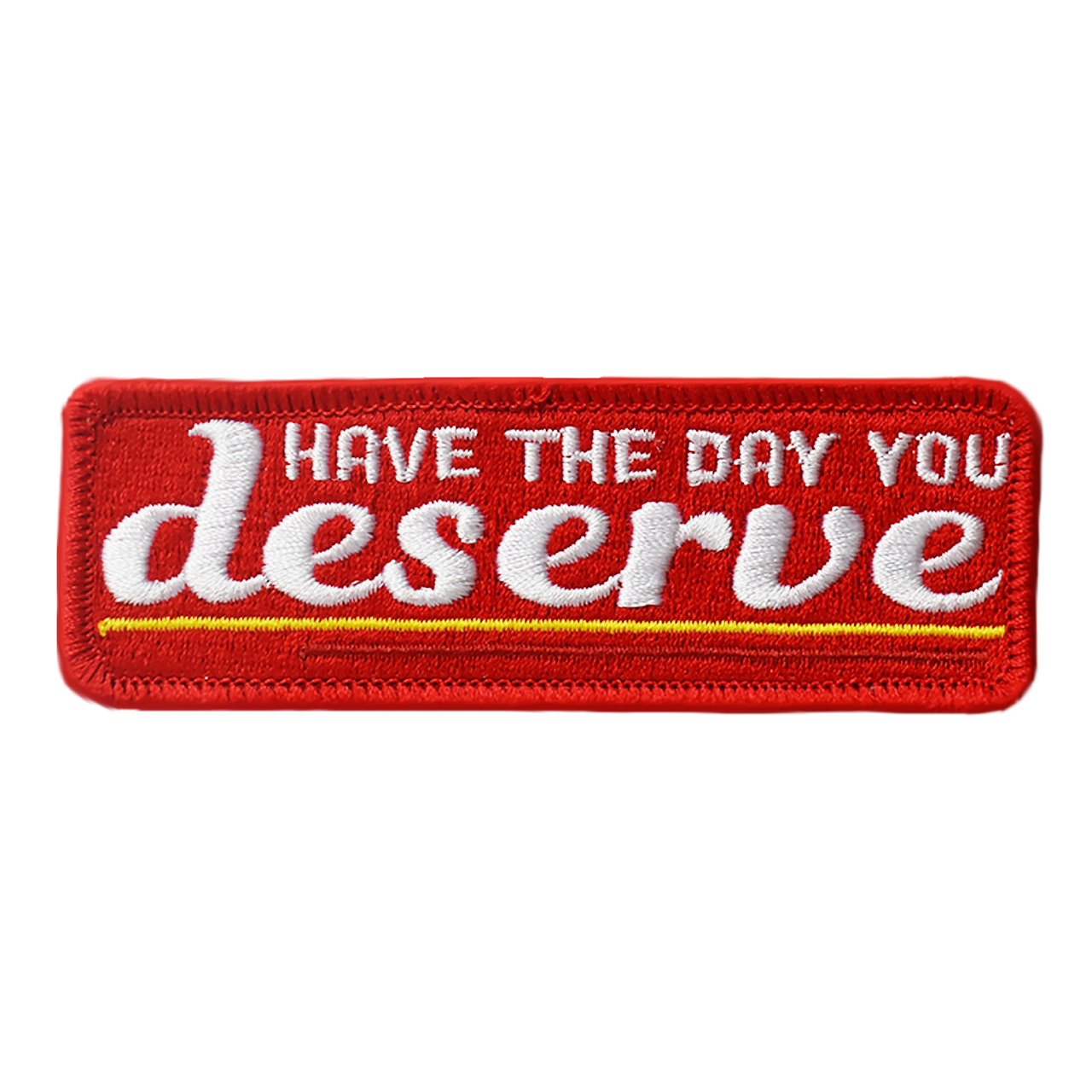 Day You Deserve (Iron-On Patch)
