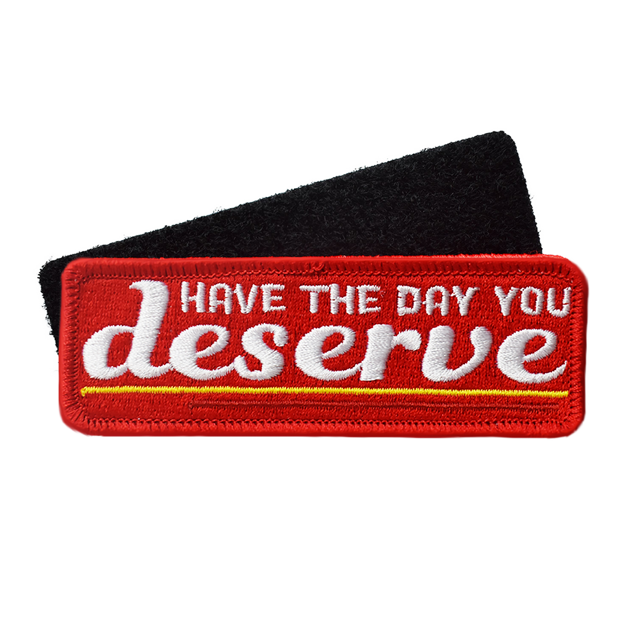 Day You Deserve (Velcro Patch)