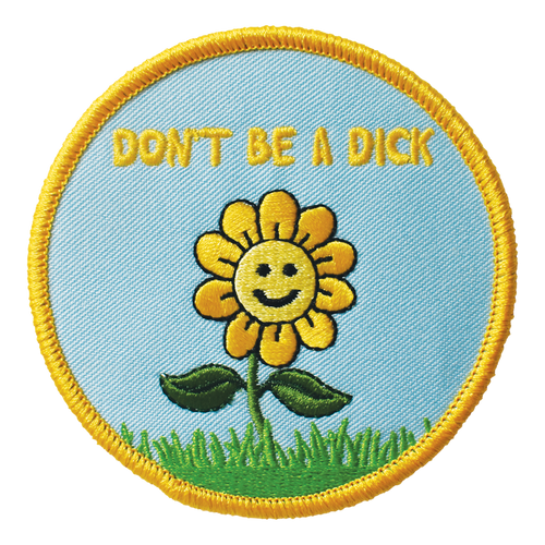 Don't Be a Dick (Iron-On Patch)