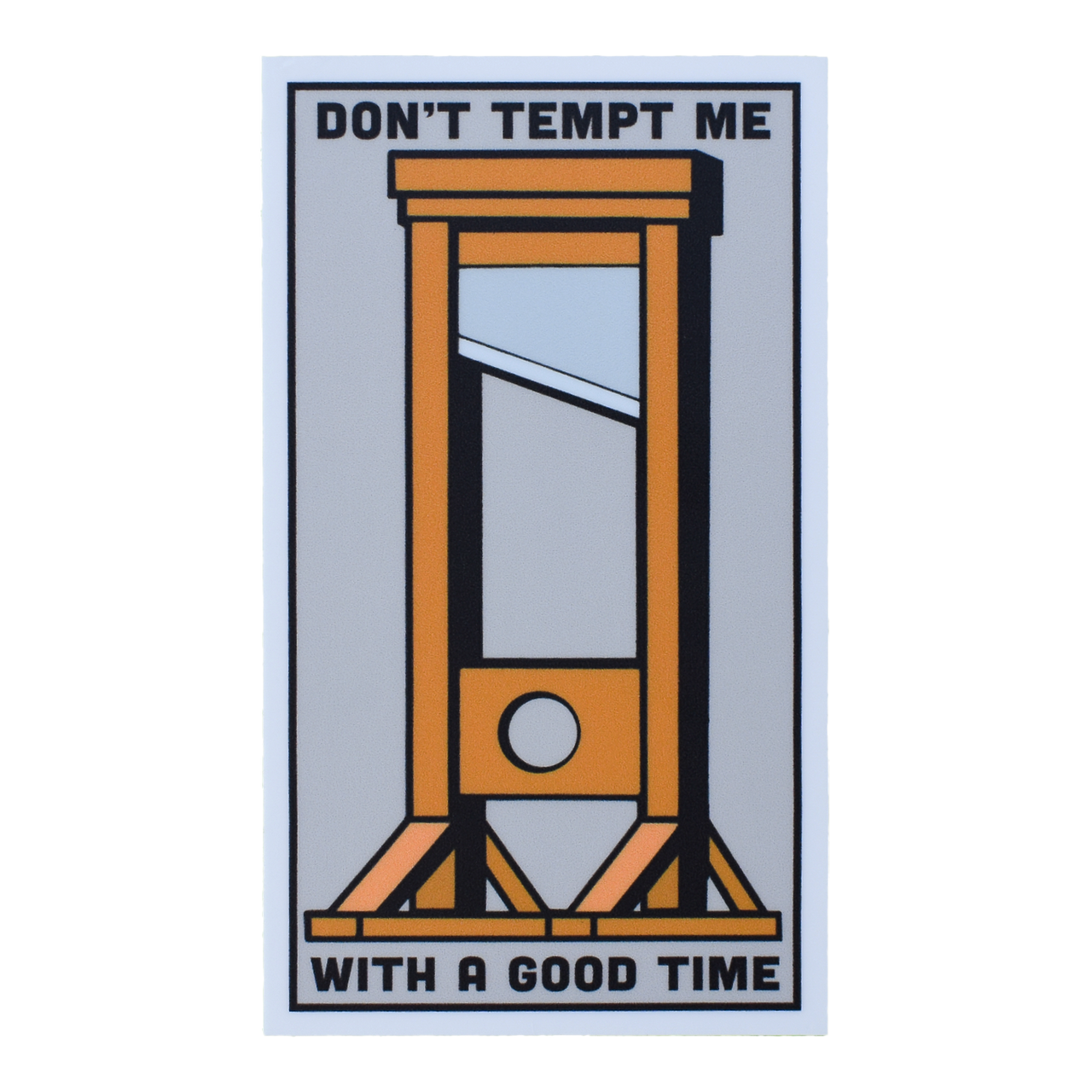 Don't Tempt Me Sticker