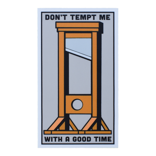 Don't Tempt Me Sticker