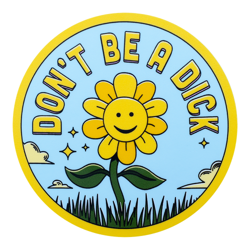 Don't Be A Dick Sticker