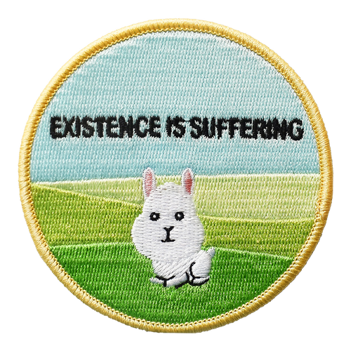 Existence is Suffering (Iron-On Patch)