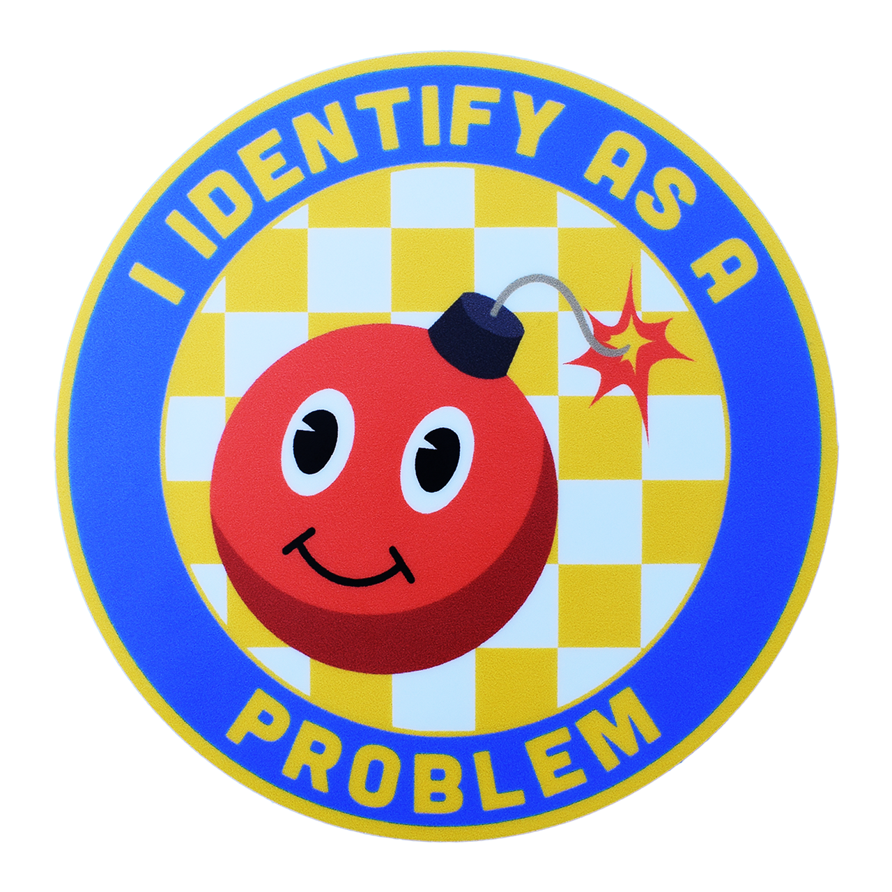 I Identify As A Problem Sticker