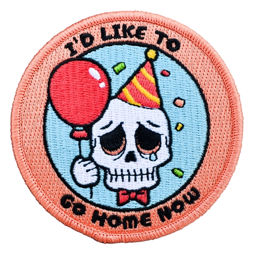 I'd Like To Go Home Now (Iron-On Patch)