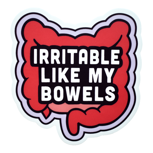 Irritable Like My Bowels Sticker