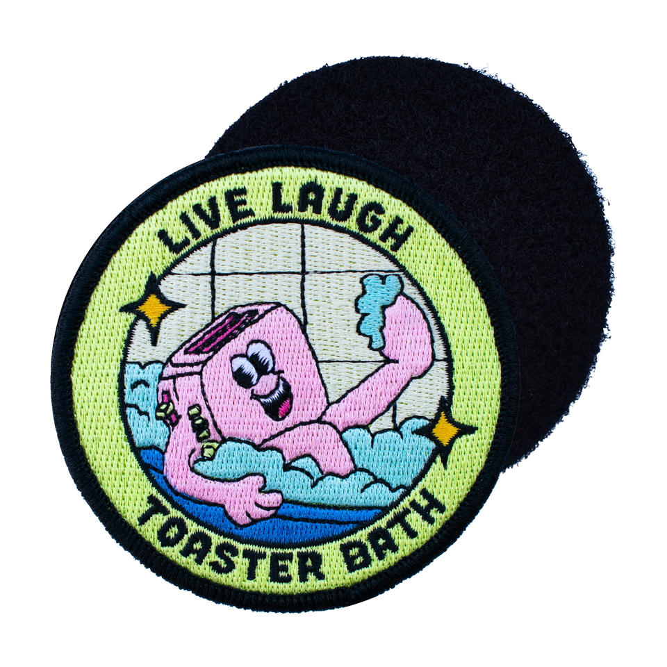 Live, Laugh, Toaster Bath Embroidered Patch
