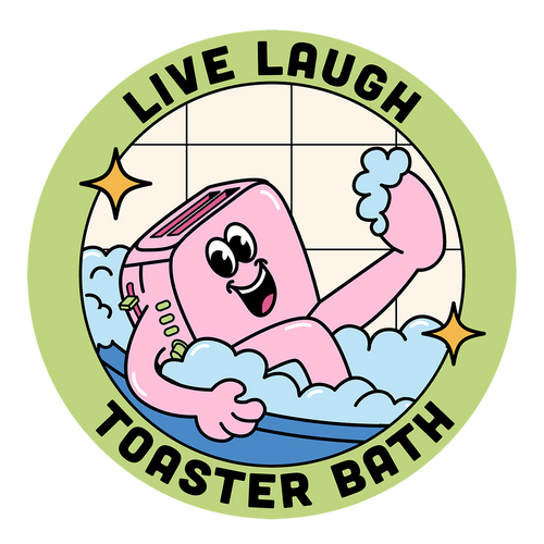 Live, Laugh, Toaster Bath Sticker