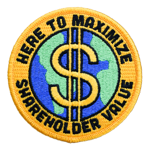 Maximize Shareholder Value (Iron-On Patch)