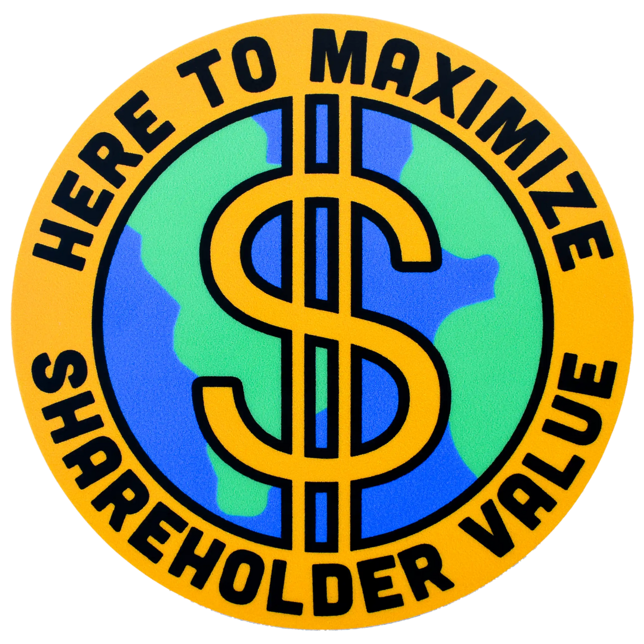 Maximize Shareholder Value Sticker