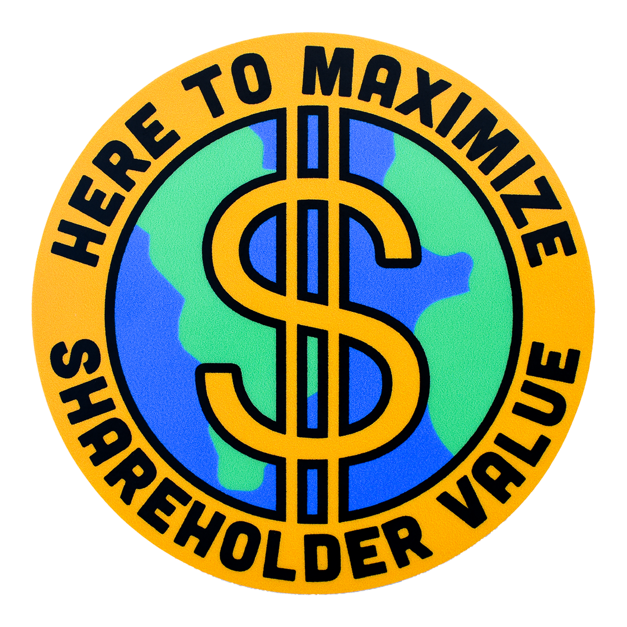 Maximize Shareholder Value Sticker