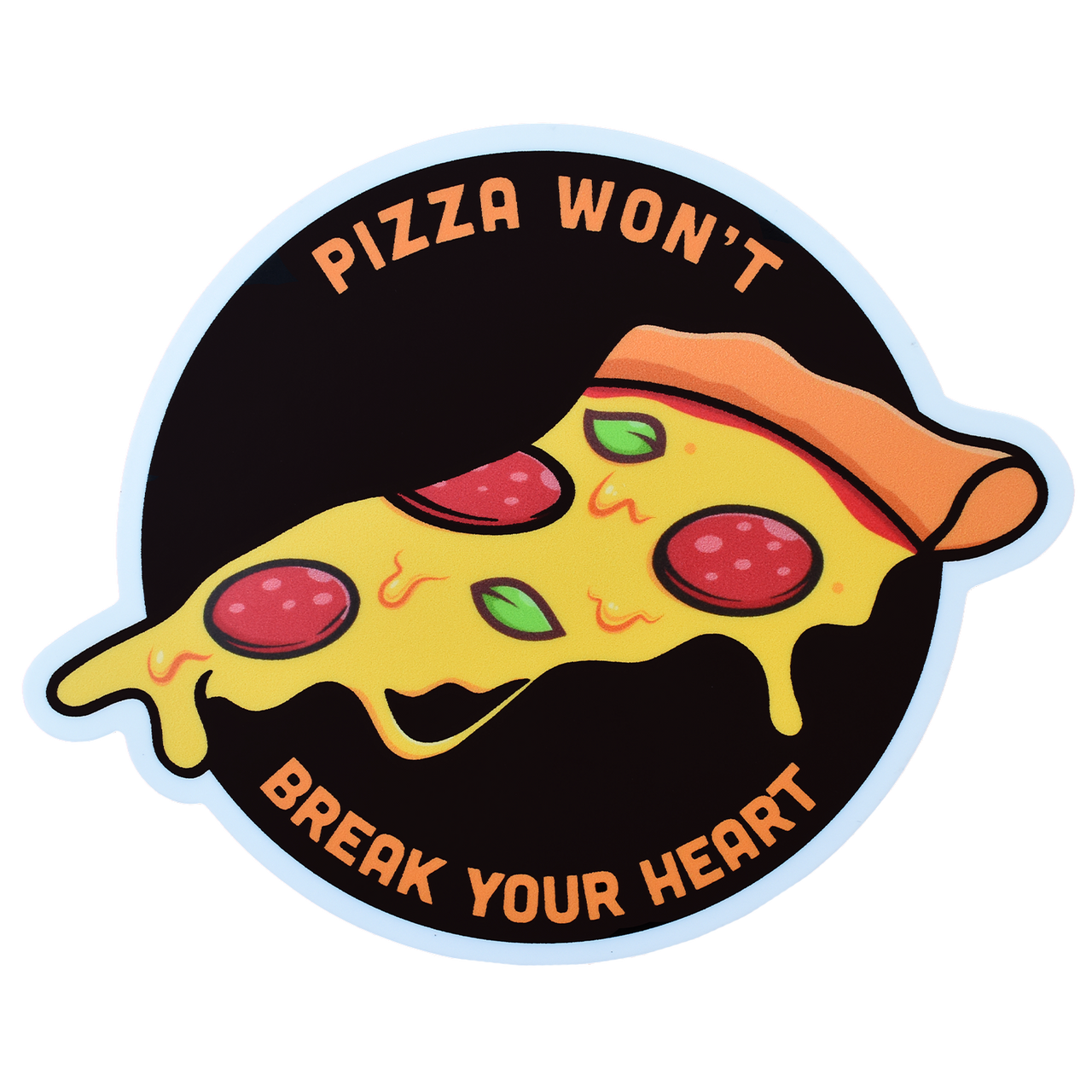 Pizza Won't Break Your Heart Sticker