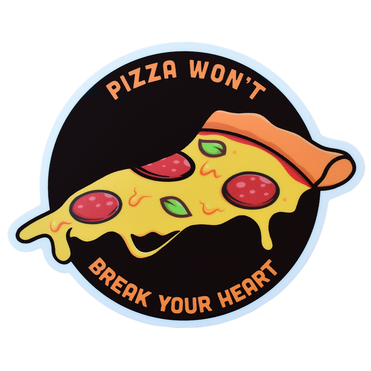 Pizza Won't Break Your Heart Sticker