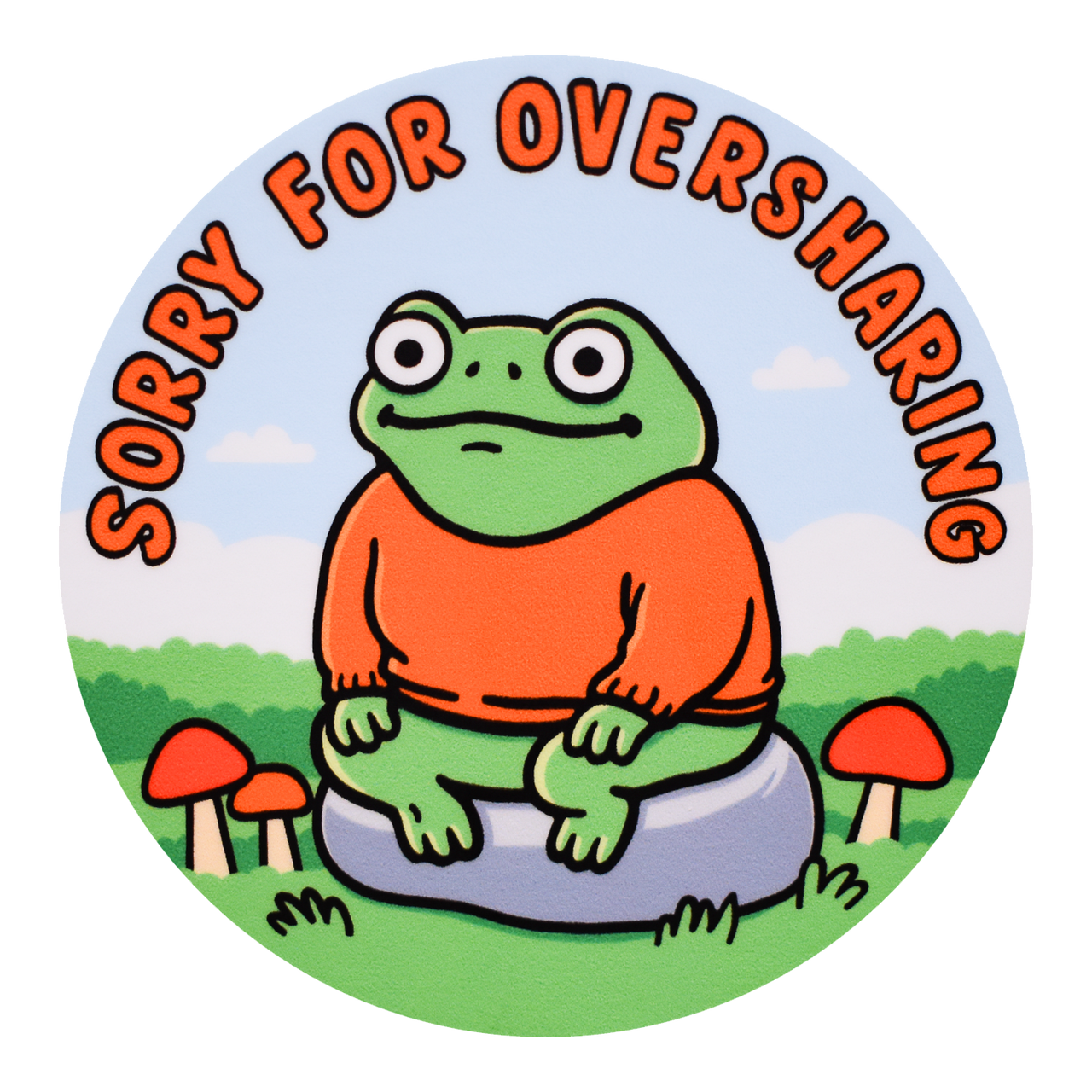 Sorry for Oversharing Sticker