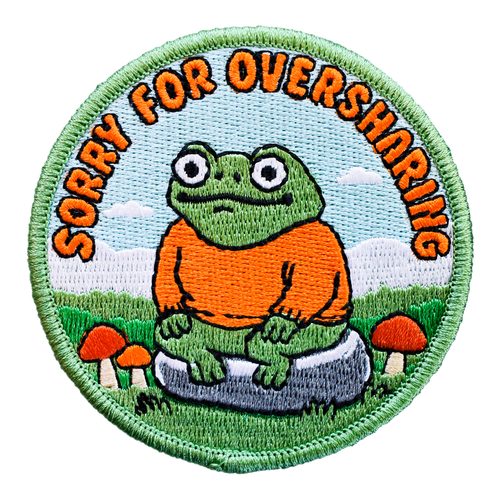 Sorry For Oversharing (Iron-On Patch)