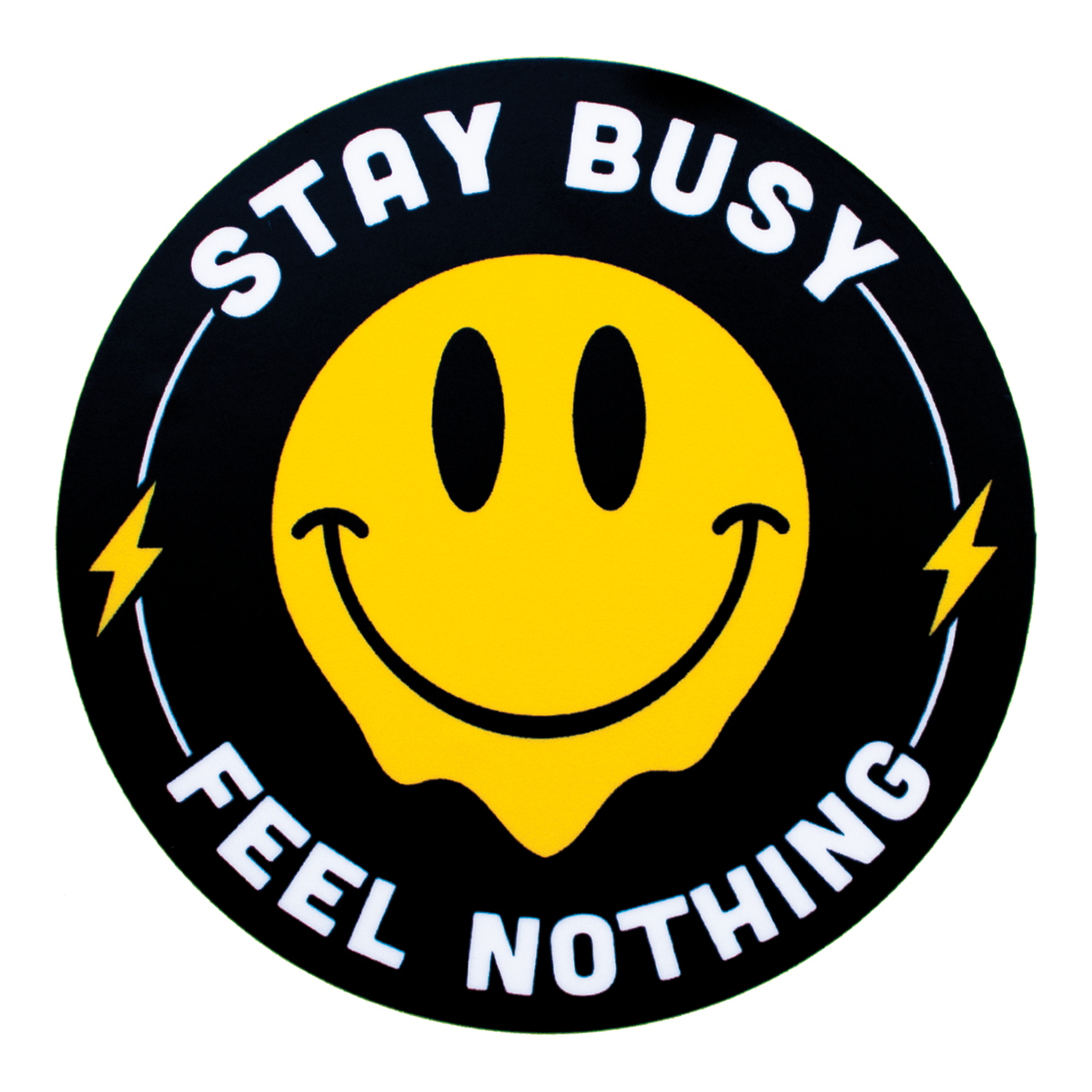 Stay Busy, Feel Nothing Sticker