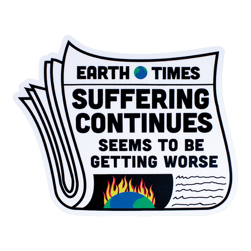 Suffering Continues Sticker