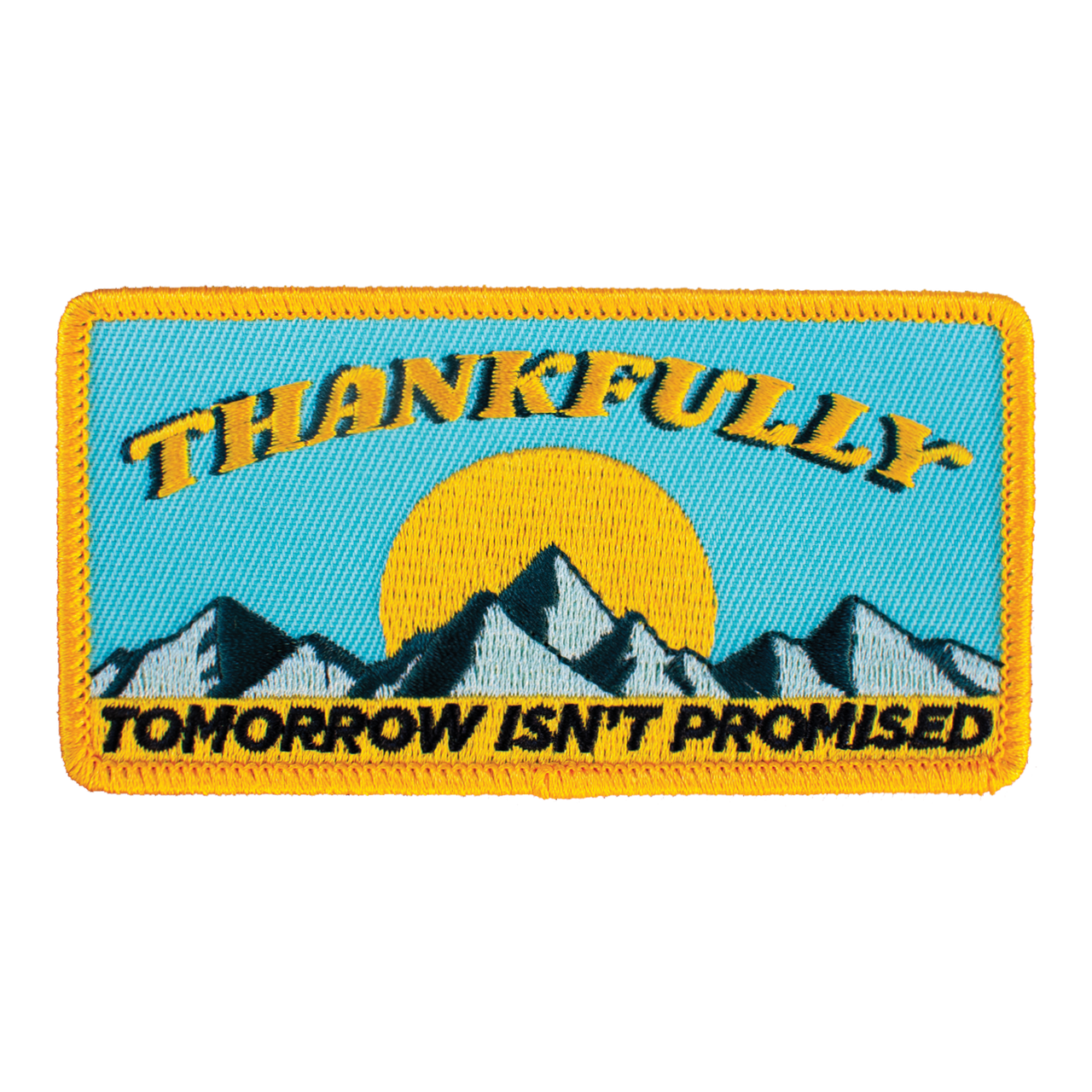 Thankfully Tomorrow Isn't Promised (Iron-On Patch)