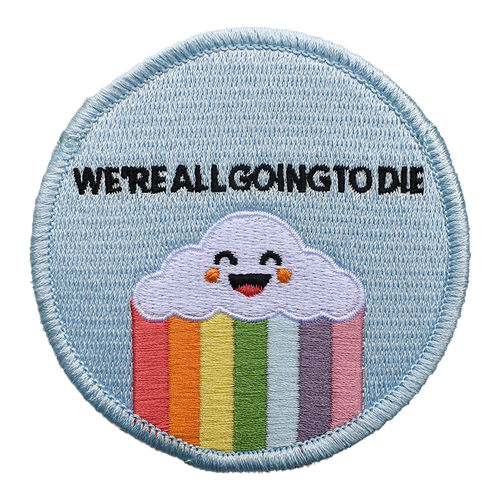 We're All Going to Die (Iron-On Patch)