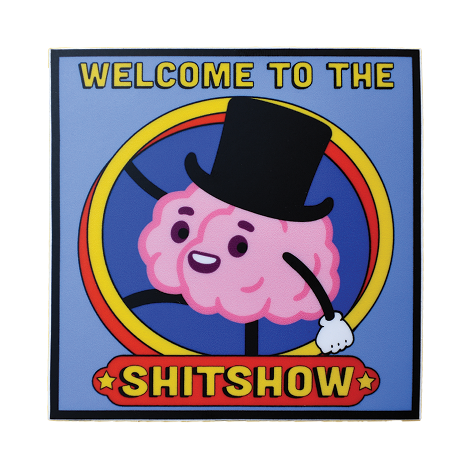 Welcome to the Show Sticker