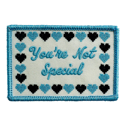 You're Not Special (Iron-On Patch)